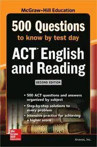 500 ACT English and Reading Questions to Know by Test Day (Mcgraw Hill's 500 Questions to Know by Test Day), 2nd Edition