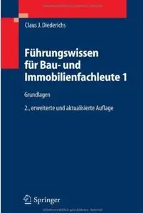 Führungswissen für Bau- und Immobilienfachleute 1: Grundlagen (Auflage: 2)