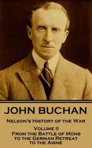 «Nelson's History of the War - Volume II (of XXIV)» by John Buchan