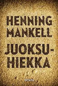 «Juoksuhiekka» by Henning Mankell