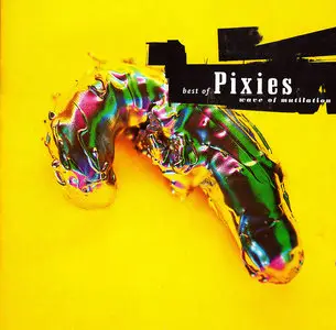 Pixies - Wave Of Mutilation: Best Of Pixies (2004)