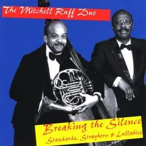 The Mitchell Ruff Duo - Breaking the Silence: Standards, Strayhorn & Lullabies (2000) {Kepler Digital Download rel 2012}