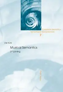 Musical Semantics (European Semiotics / Sémiotiques Européennes)