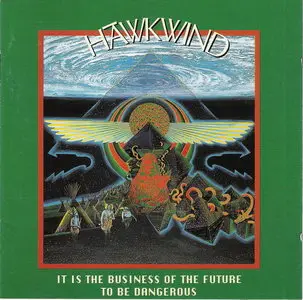 Hawkwind - It Is The Business Of The Future To Be Dangerous (1993)