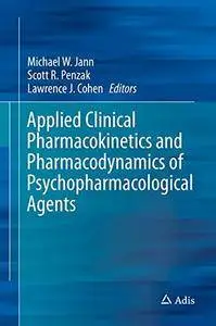 Applied Clinical Pharmacokinetics and Pharmacodynamics of Psychopharmacological Agents