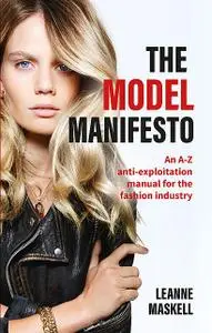 «The Model Manifesto» by Leanne Maskell