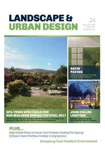 Landscape & Urban Design - Issue 24, March/April 2017