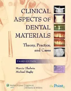 Clinical Aspects of Dental Materials: Theory, Practice, and Cases (repost)
