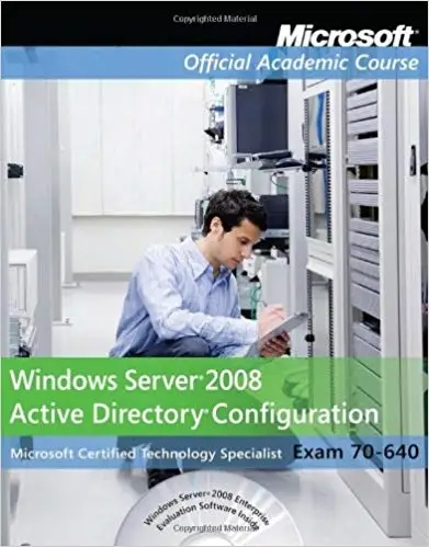 Exam 70-640 Windows Server 2008 Active Directory Configuration