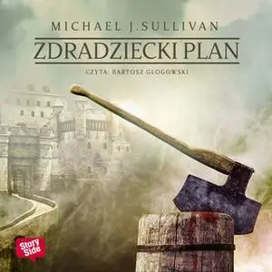 «Zdradziecki plan» by Michael James Sullivan