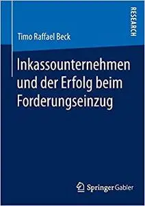 Inkassounternehmen und der Erfolg beim Forderungseinzug