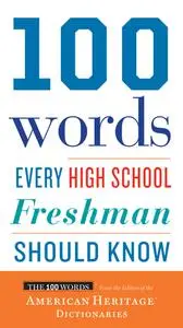 100 Words Every High School Freshman Should Know (100 Words)