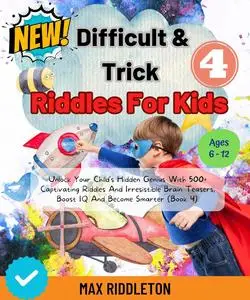 Difficult And Trick Riddles For Kids