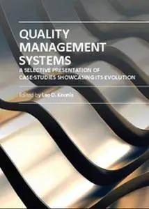 "Quality Management Systems: a Selective Presentation of Case-studies Showcasing Its Evolution" ed. by Leo D. Kounis