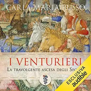 «I venturieri» by Carla Maria Russo