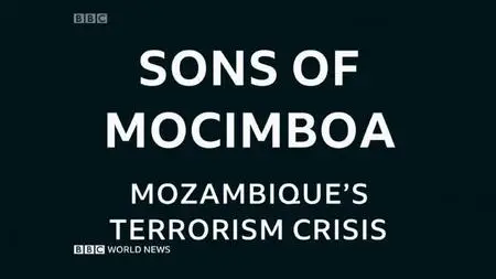 BBC Africa Eye - Sons of Mocimboa (2021)