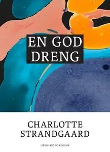 «En god dreng» by Charlotte Strandgaard