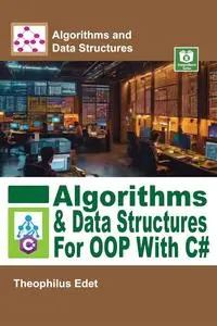 Algorithms and Data Structures for OOP With C#