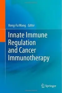 Innate Immune Regulation and Cancer Immunotherapy