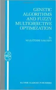 Genetic Algorithms and Fuzzy Multiobjective Optimization by Masatoshi Sakawa [Repost]