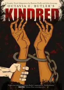 «Kindred: A Graphic Novel Adaptation» by Octavia E. Butler