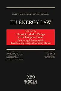EU Energy Law Volume XII: Electricity Market Design in the European Union