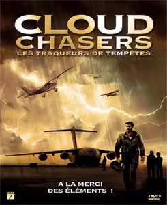 Cloud Chasers, les traqueurs de tempêtes (2009)