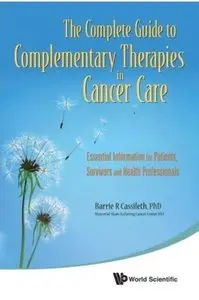 Complete Guide To Complementary Therapies In Cancer Care, The [Repost]