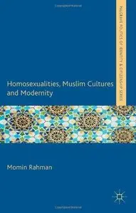 Homosexualities, Muslim Cultures and Identities