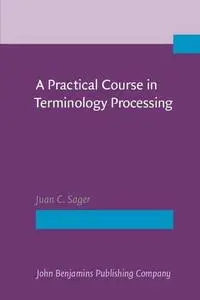 A practical course in terminology processing