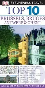 Brussels Bruges Antwerp & Ghent (Eyewitness Top Ten)
