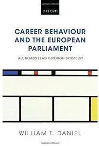 Career Behaviour and the European Parliament: All Roads Lead Through Brussels? [Repost]