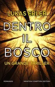 Lukas Erler - Dentro il bosco