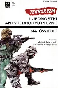 Terroryzm i jednostki antyterrorystyczne na świecie (Barwa i Broń 2)