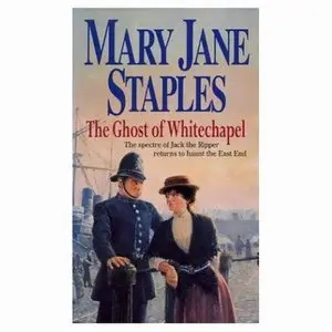 Mary Jane Staples - The Ghost of Whitechapel