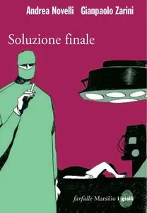 Andrea Novelli, Gianpaolo Zarini - Soluzione finale