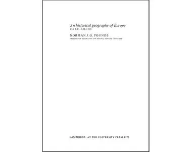 An Historical Geography 0f Europe 450bc-AD1330