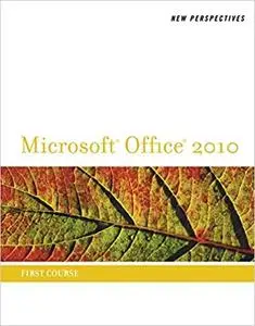 New Perspectives on Microsoft Office 2010: First Course
