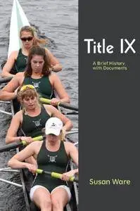 Title IX: A Brief History with Documents