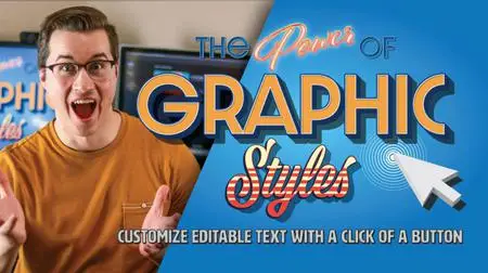 The Power of Graphic Styles: Customize Editable Text with a Click of a Button