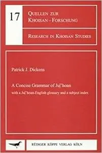 A Concise Grammar of Ju'hoan: with a Ju/hoan-English Glossary and a Subject Index (Research in Khoisan Studies)