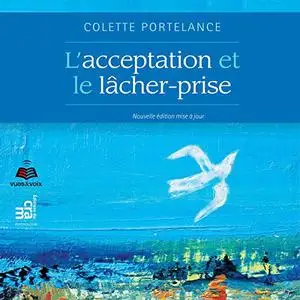 Colette Portelance, "L'acceptation et le lâcher-prise"