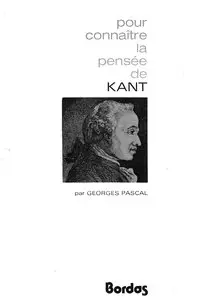 Georges Pascal, "Pour connaître la pensée de Kant"