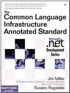 The Common Language Infrastructure Annotated Standard by  James S. Miller