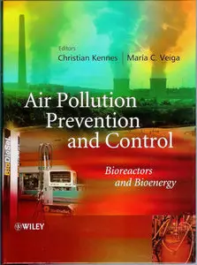 "Air Pollution Prevention and Control: Bioreactors and Bioenergy" ed. by Christian Kennes, Maria C. Veiga (Repost)