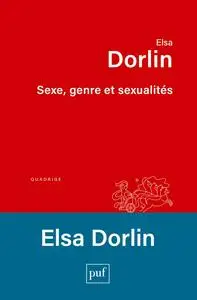 Elsa Dorlin, "Sexe, genre et sexualités: Introduction à la philosophie féministe"