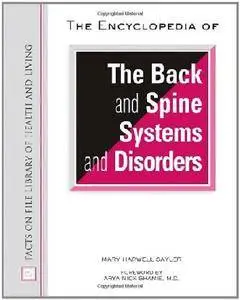 The Encyclopedia of the Back and Spine Systems and Disorders
