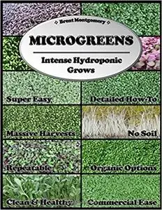 Microgreens: Intense Hydroponic Grows