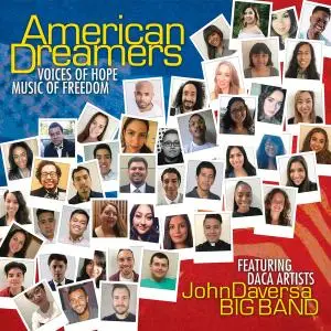 John Daversa Big Band - American Dreamers: Voices of Hope, Music of Freedom (2018)