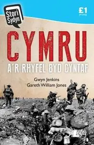 «Stori Sydyn: Cymru a'r Rhyfel Byd Cyntaf» by Gareth William Jenkins, Gwyn a Jones